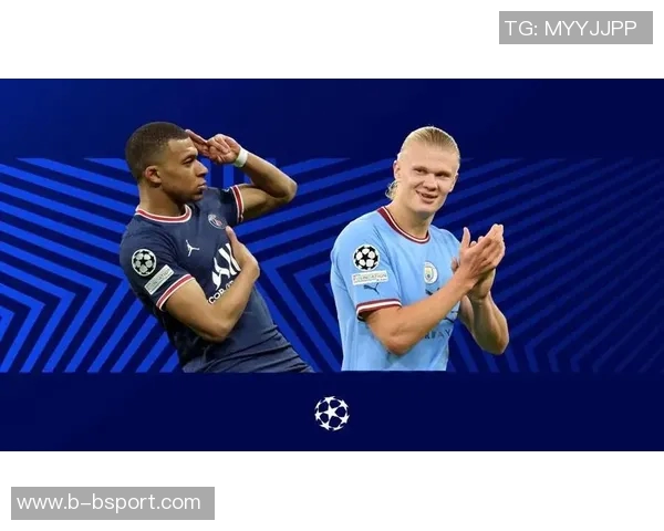 世界杯焦点对决姆巴佩与哈兰德本赛季精彩数据一览 世界杯焦点对决姆巴佩与哈兰德本赛季精彩数据一览