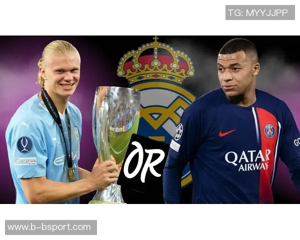 世界杯焦点对决哈兰德与姆巴佩挪威主帅称他们或为欧洲最佳球员