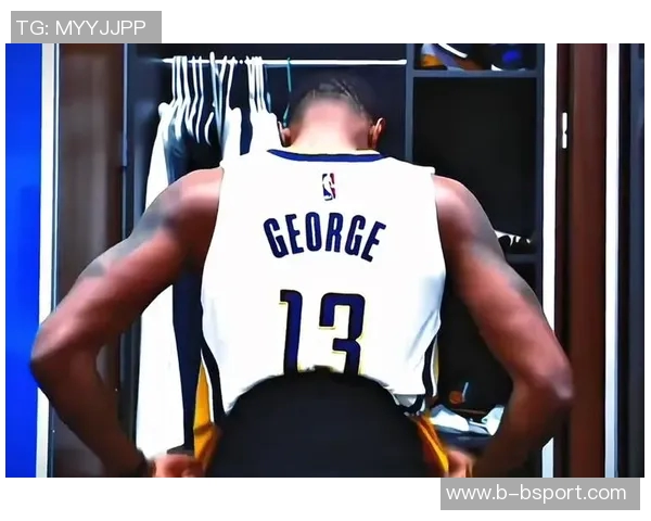 保罗乔治复出在即训练状态良好对抗性投篮表现令人期待