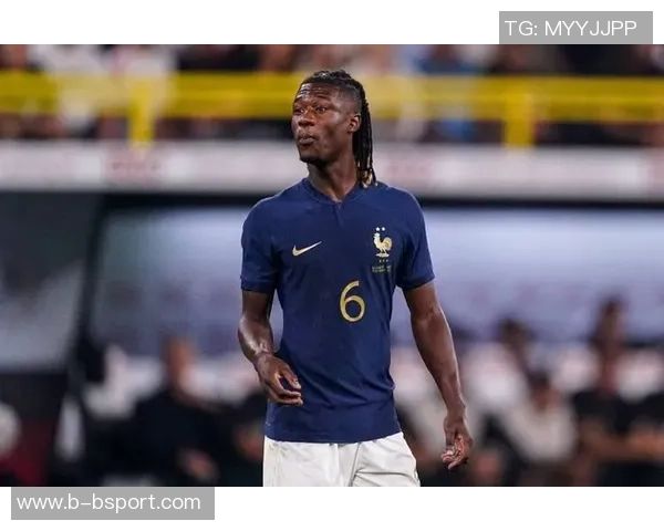 卡马文加或将转型左后卫应对法国中场竞争激烈局面